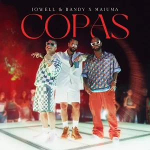 Copas Jowell y Randy ft. Maluma