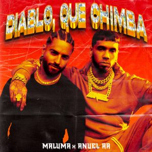 Diablo Qué Chimba Maluma & Anuel AA