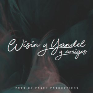 No Se Wisin & Yandel y Amigos ft. Tony Dize