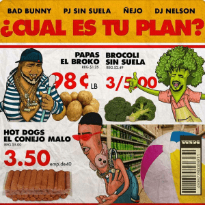 Cual Es Tu Plan Bad Bunny ft. Ñejo, PJ Sin Suela