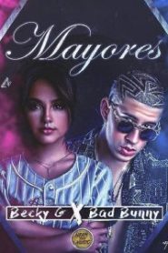 Mayores Becky G ft. Bad Bunny