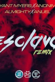 Esclava Remix Bryant Myers ft. Anonimus, Almighty, Anuel AA