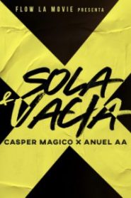 Sola Y Vacia Casper Magico ft. Anuel AA