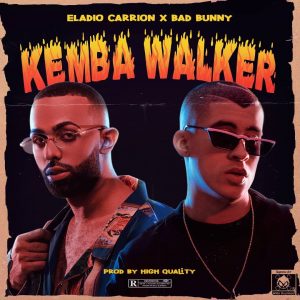Walker Eladio Carrión ft. Bad Bunny Kemba