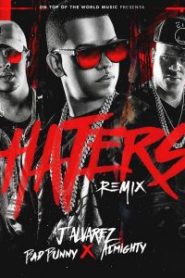 Haters Remix J Alvarez Ft. Bad Bunny, Almighty