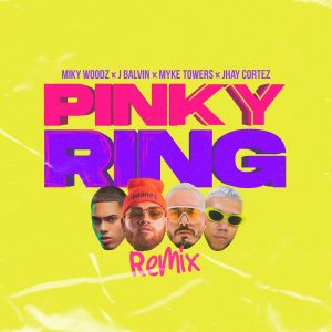 Pinky Ring Remix Miky Woodz ft. J Balvin, Myke Towers, Jhayco
