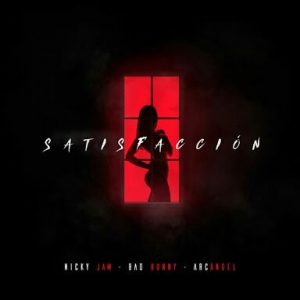 Satisfacción Arcangel ft. Nicky Jam, Bad Bunny