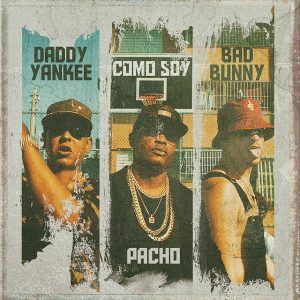 Como Soy Pacho El Antifeka ft. Daddy Yankee, Bad Bunny
