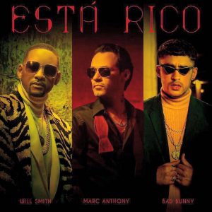 Esta Rico Will Smith ft. Marc Anthony, Bad Bunny
