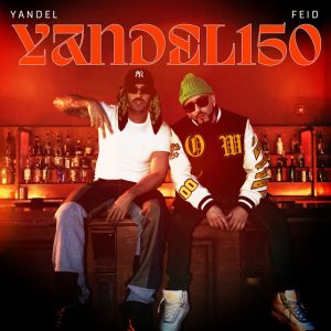 Yandel 150 Yandel, Feid