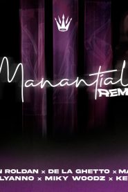 Manantial Remix Kevin Roldan ft. De La Ghetto, Mackie, Lyanno, Miky Woodz