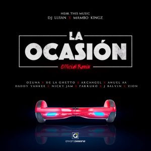 La Ocasión Remix Ozuna, De La Ghetto, Farruko, Nicky Jam,Arcangel, J Balvin, Daddy Yankee, Zion, Anuel
