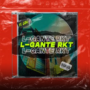 RKT L-Gante Papu DJ