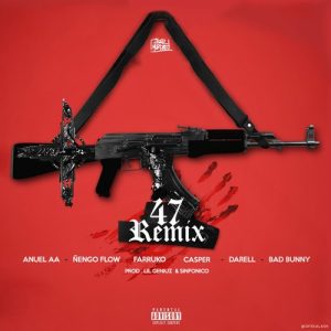 47 Remix Los G4 – Anuel x Nengo Flow ft. Bad Bunny, Darell, Farruko, Sinfónico, Casper