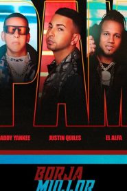 Pam Justin Quiles ft. Daddy Yankee x El Alfa