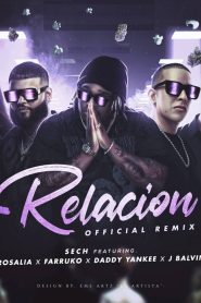 Relación Remix Sech ft. Daddy Yankee x J Balvin x Rosalía x Farruko