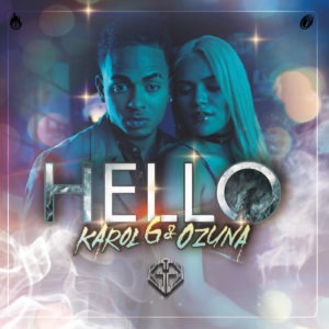 Hello Karol G ft. Ozuna